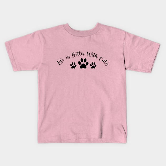 Life is Better With Cats Funny Cats Lover Gift Kids T-Shirt by CatzLovezrz